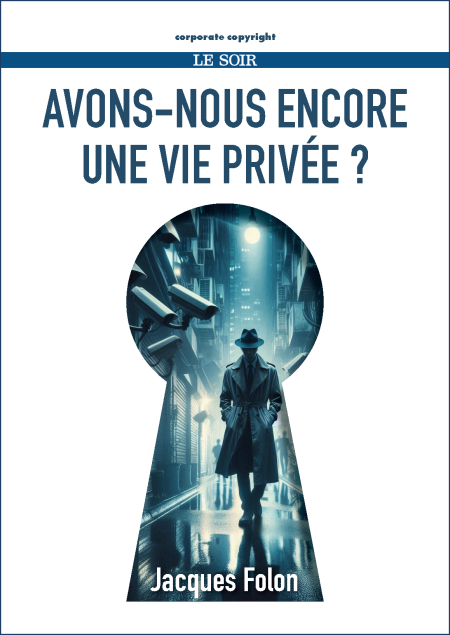 Avons-nous encore une vie privée ?