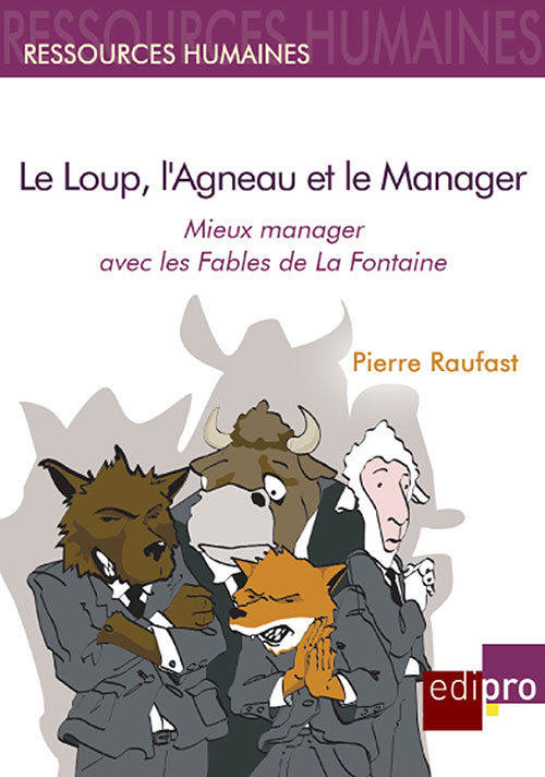 Mieux manager avec les fables de La Fontaine